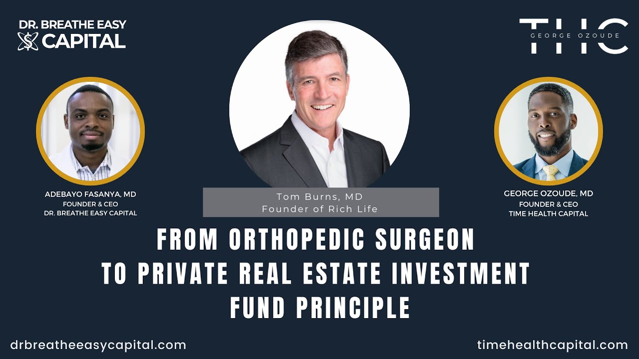From Orthopedic Surgeon to Private Real Estate Investment Fund Principle #physician #realestate