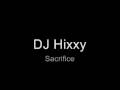 DJ Hixxy - Sacrifice