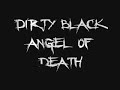 Dirty Black - Angel Of Death