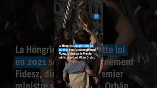 Hongrie : La Cour de justice de l'UE se prononce contre une loi anti-LGBT