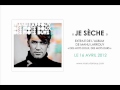 Manu Larrouy Je Sèche Video and Lyrics