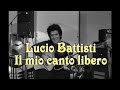 Lucio Battisti: Il mio canto ...