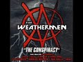 this is the only track on the cd that is by 'the weathermen', as opposed to one or two mc's. it's not a coincidence that it's also the best track on the release.
as one should expect, rjd2's beat is top notch, and does a good job of matching the flow of the mcs. 
the lyricism isn't exactly friendly: these guys spit some pretty violent shit, which is most likely why they don't receive as much recognition as they deserve. it's a shame too, because as evidenced by this track, they can definitely hang. the entire track is basically punch lines: no filler, no hook, just angry hip-hop. 
although it's not for everybody, if that's what you're into, it doesn't get much better than weathermen.