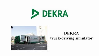 DEKRA - truck-driving simulator (Positive Projects in Europe)