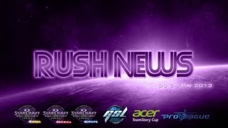 [Rush News Sc2#20] 25 Mai 2013