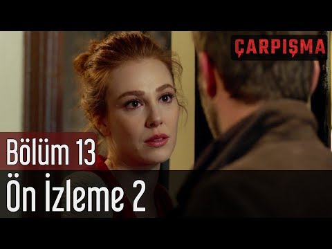 Çarpışma 13. Bölüm 2. Önizleme                                                                                                                                                                                                                            