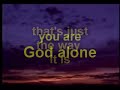 Phillips Craig and Dean You are God alone