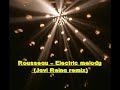 Rousseau - Electric melody (javi reina remix)