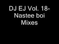 DJ EJ Vol 18 - Nastee boi DJ EJ Vol 18 - Nastee boi