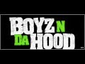 Boyz N da Hood ft. Icecube-choppers