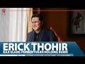 Menteri BUMN Erick Thohir Rombak PTPN III