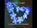 Ryvms: Let Me Forget