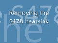 Installation and removal of obsolete Intel S478 heatsink Installation and removal of obsolete Intel S478 heatsink