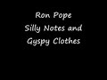 Ron Pope- Silly Notes and Gyspy Clothes