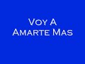 voy a amarte mas