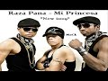 Raza Pana - Mi Princesa ★New 2009★