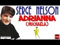 ADRIANNA (Michaela) - Serge Nelson