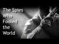 The Spies Who Fooled the World