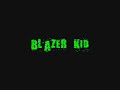 BLAZER KID