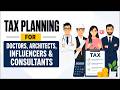 SMART TAX PLANNING FOR DOCTORS, ARCHITECTS, INFLUENCERS & CONSULTA ..