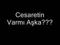 Cesaretin Varmı aşka?