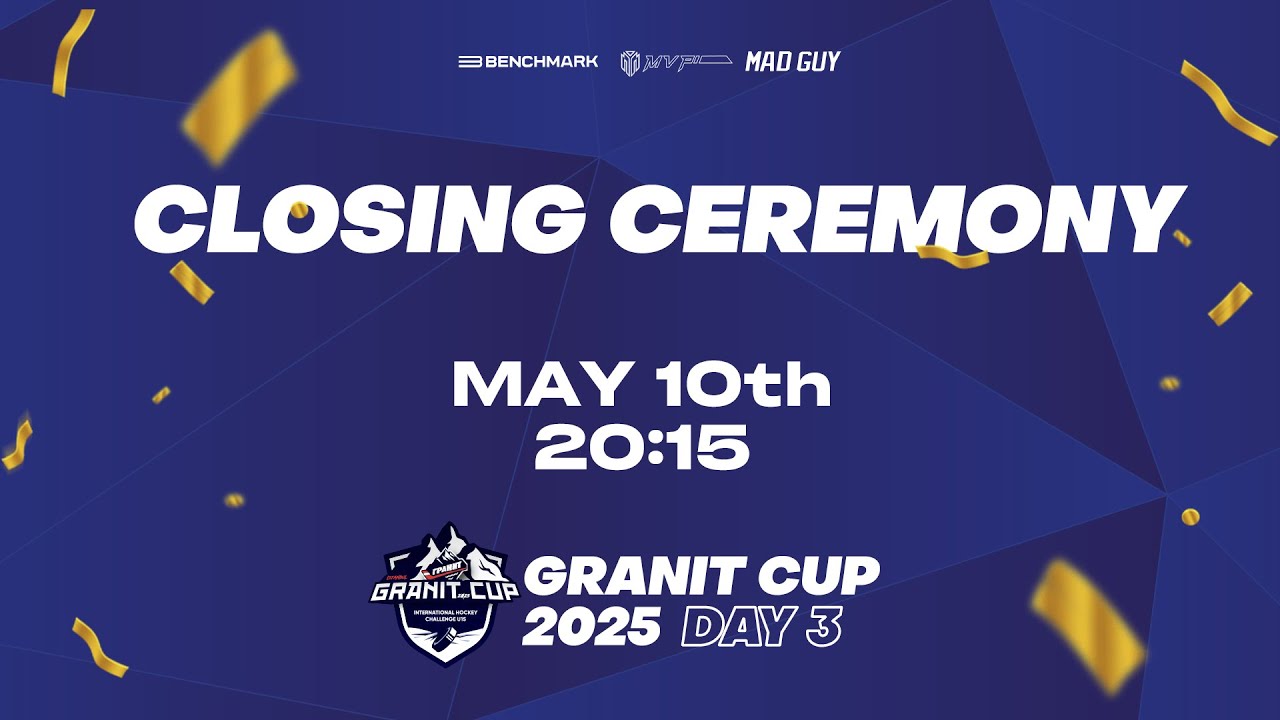 CLOSING CEREMONY «Granit Cup U15» International Hockey Challenge