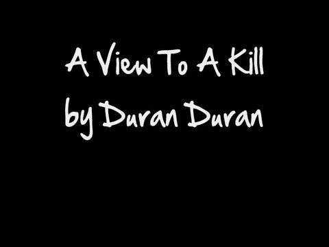 Duran Duran – A View To A Kill