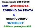 INTERNET  ROBINHO E RODRIGUINHO(BRM)