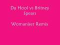 videos de Da Hool vs Britney Spears - Womaniser Remix