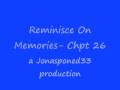 Reminisce On Memories- Chpt 26