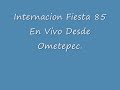 INTERNACIONAL FIESTA 85 EN VIVO DESDE OMETEPEC: