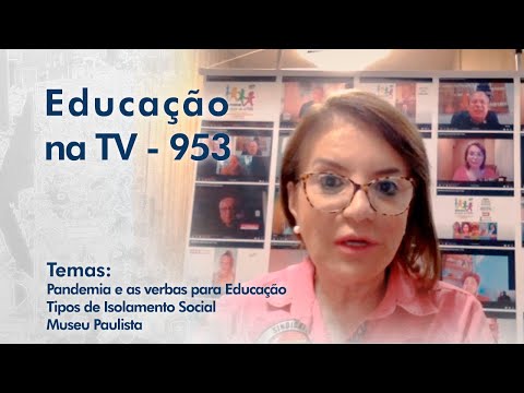 Pandemia e as verbas para Educação | Tipos de Isolamento Social | Museu Paulista