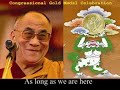 H.H.The Dalai Lama is awarded with Congressional goldMedal