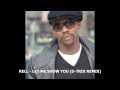 Rell - Let me Show You (D-Trix RMX)