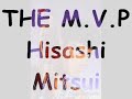 The MVP: Hisashi Mitsui 1
