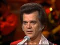 CONWAY TWITTY-DID YOU KNOW YOUR LOVE HAD TAKEN ME THAT HIGH