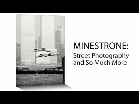 Minestrone: Street Photography and So Much More Minestrone: Street Photography and So Much More