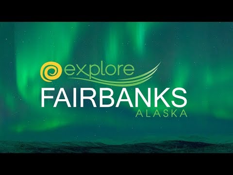 Explore Fairbanks Destination Video