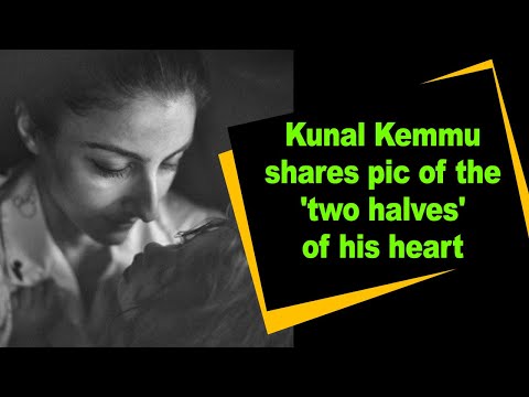 Kunal Kemmu shares pic of the 'two halves' of his heart