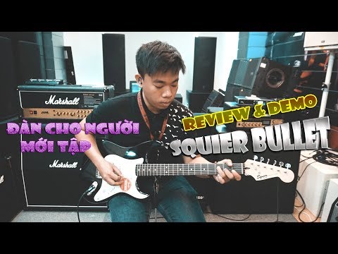 Squier Bullet | Cây đàn guitar điện tốt nhất cho người mới tập