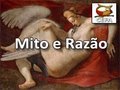 Mito e Razão - Filosofia Antiga