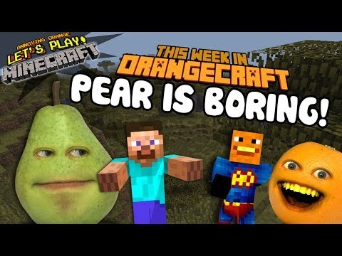 Let's Play Minecraft - PEAR IS BORING!!! - Orangecraft #3: