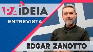 Paideia Entrevista - Edgar Dutra Zanotto