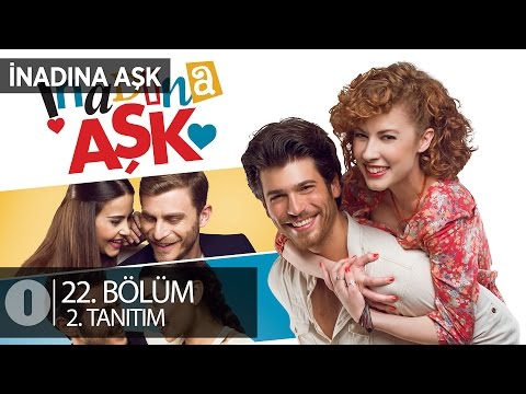 İnadına Aşk 22. Bölüm 2. fragmanı                                                                                                                                                                                                                         