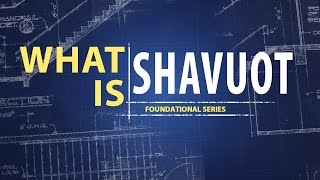 What is Shavuot?