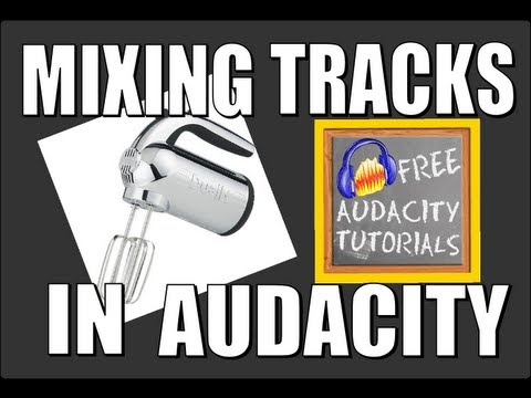 Mixing Tracks – Adam's Audacity Notes