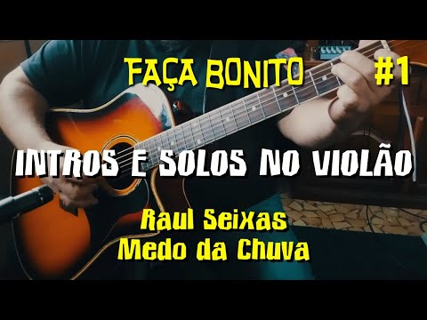 Faça Bonito Intros e Solos no Violão - #1 Intro Medo da Chuva