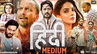 Hindi Medium Full Movie HD  Irrfan Khan  Saba Qama