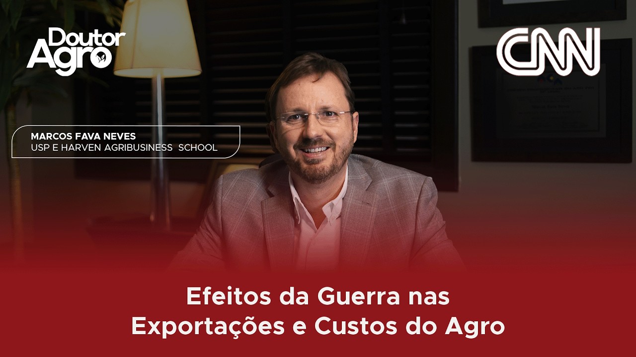 Efeitos da Guerra nas Exportações e Custos do Agro | DoutorAgro | Marcos Fava Neves