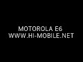 Motorola E6  (www.hi-mobile.net)